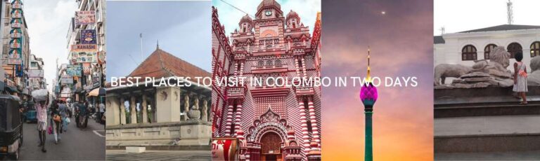 Best Places To Visit In Colombo In Two Days 2024
